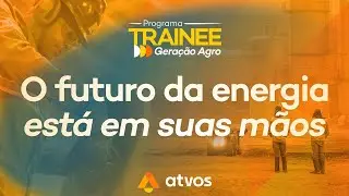 Programa de Trainee Gera&ccedil;&atilde;o Agro Atvos 2026