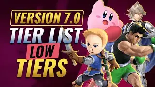Smash Ultimate Version 7.0 TIER LIST - Low Tier Characters