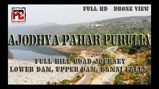 A Short Trip to Ajodhya Pahar/Ajodhya Hill | Lower & Upper Dam | Bamni Falls | PuruliaTourism