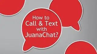 How to Call & Text with JuanaChat