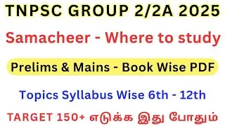 GROUP 2/2A Where to Study Topic wise - Prelims & Mains Tamil & English • Group 2 TOPPERS STRATEGY