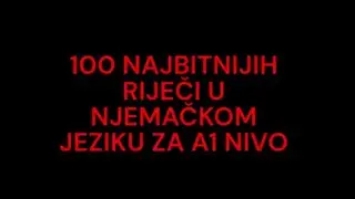 100 NAJBITNIJIH RIJEČI A1 NIVO 2 DIO