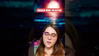 Shadow Work: Rejection 🔮🕊🪬👥🚫🙅&zwj;♀️