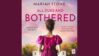 Chapter 7.3 - All Duke and Bothered