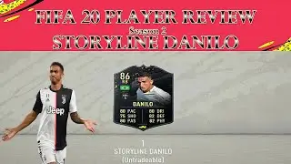 FIFA 20 PLAYER REVIEW - STORYLINE DANILO - SEASON 2 FIFA 20 Ultimate Team