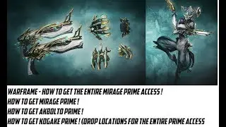 Warframe - How To Get The Entire Mirage Prime Access