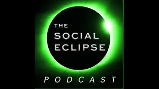 The Social Eclipse Podcast Ep 22: The Evolution of Trust