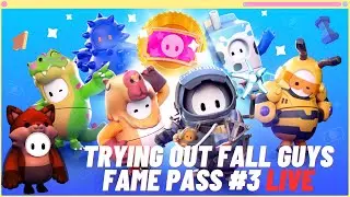 FAME PASS #3 IS LIVE | Showcasing Fall Guys Fame Pass #3 LIVE (Other stream crashed)