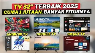 10 REKOMENDASI SMART TV 32 INCH MURAH TERBAIK 2025 FITUR MELIMPAH, TAMPILAN MEWAH!