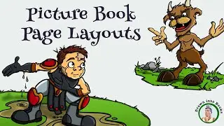 Drawn into Books - 3 Picture Book Page Layout Styles That Bring Children's Stories to Life