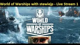 World of Warships with stewiejp - LiveStream Highlights