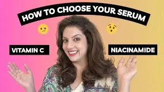 What is better for you Vitamin C Serum or Niacinamide serum