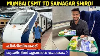 Mumbai CSMT to Sainagar Shirdi - Vande Bharat Express Journey | Malayalam
