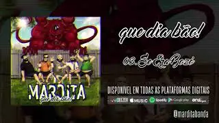 Mardita - Que Dia B&atilde;o! (EP Completo)