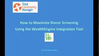 Donor Screening Using the WealthEngine Integration Tool in TCM