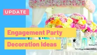 DIY Engagement Party Venue Ideas | Engagement Party Step By Step Tutorial