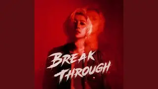 Break Through (录音室版本)