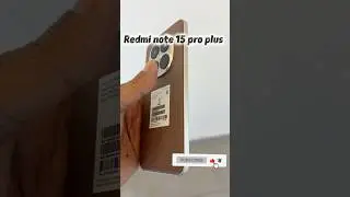 REDMI NOTE 15 pro plus first look & unboxing #review #price #cameratest