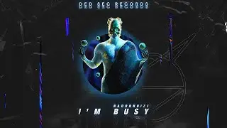 RadonNoize - I'M BUSY | (Official Audio)