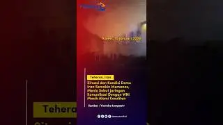 Kondisi Demo Iran Semakin Memanas, Menlu Sebut Jaringan Komunikasi Dengan WNI Masih Alami Kesulitan