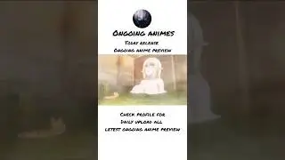 Ongoing Latest Anime Releases You NEED Watch Today #ongoing #anime #animeedit #new release anime
