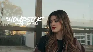 &ldquo;Homesick&rdquo; Official Lyric Video 