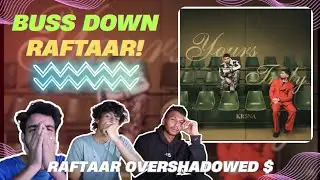 KR$NA - BUSS DOWN | RAFTAAR | REACTION VIDEO | MIXTAPE - YOURS TRULY | @raftaarmusic