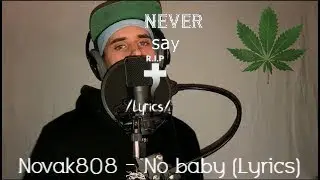 Novak808 - No baby (Lyrics)