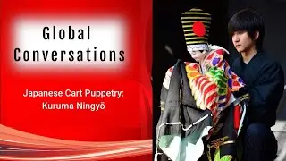 Global Conversations Japanese Cart Puppetry: 