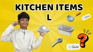 Kitchen Items A to Z &ndash; Letter L | Fun Alphabet Quiz for Kids |Wisdom World Kids 🌈