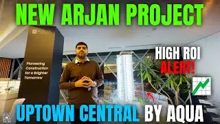 Arjan Affordable Apartments 2026 | The Central Uptown By Aqua | High ROI | Easy Payment Plan