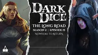 Dark Dice | Season 2 |  Ep. 15 | Nowhere to Return