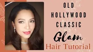 OLD HOLLYWOOD / CLASSIC GLAM HAIR TUTORIAL