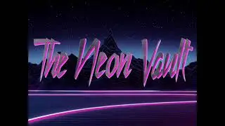 The Neon Vault Synthwave Radio Show #38