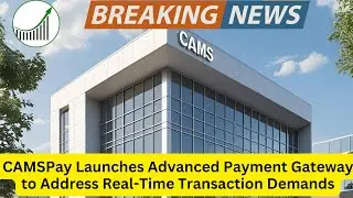 CAMSPay Launches Smart Payment Gateway 📊 Built for Scale, Security & India&rsquo;s Evolving Payment Rules