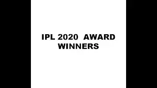 ALL IPL 2020 AWARD WINNERS / IPL 2020 AWARD WINNERS / AWARD  WINNERS OF IPL 2020