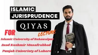 Qiyas  / Islamic Jurisprudence / Muslim Personal Law by A Levels Academy Islamabad