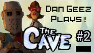 Dan Geez Plays: THE CAVE!!! Part 2 !!! :D