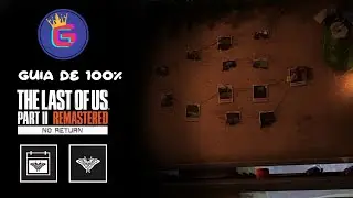 THE LAST OF US PART II REMASTERED: SEM VOLTA - GUIA DE 100%