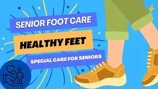 Essential Foot Care Tips for Seniors (512) 450-0101 Foot and Ankle Health for Seniors