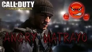 The Angry Matrayo - Call of Duty: Advanced Warfare