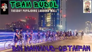 TEAM BUDOL | TUESDAY NIGHT QETAIFAN LOOP | LAGOONA MALL PAPAJOHNS PIZZA
