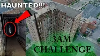 3AM OVERNIGHT CHALLENGE INSIDE AN HAUNTED ABANDONED SKYSCRAPER (GONE WRONG)