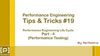 Performance Engineering Tip 19 - PELC - Part 4 - Performance Testing
