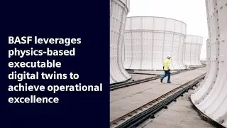 BASF leverages physics-based executable digital twins to achieve operational excellence | Simcenter