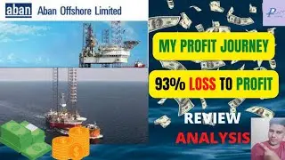 Aban offshore share | Profit Journey | Review | Analysis