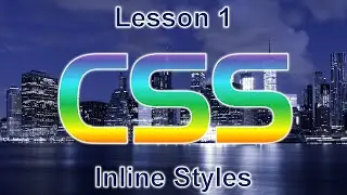 CSS Lesson 1: Inline Styles