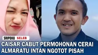 Caisar Cabut Permohonan Cerai, Almaratu Intan Malah Ngotot Ingin Pisah