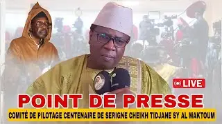 🔴DIRECT]  POINT DE PRESSE COMITÉ DE PILOTAGE CENTENAIRE DE SERIGNE CHEIKH TIDJANE SY AL MAKTOUM