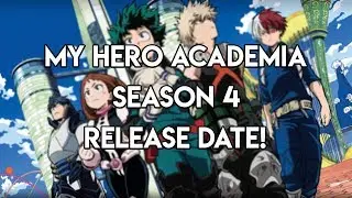 MY HERO ACADEMIA SEASON 4 RELEASE DATE!